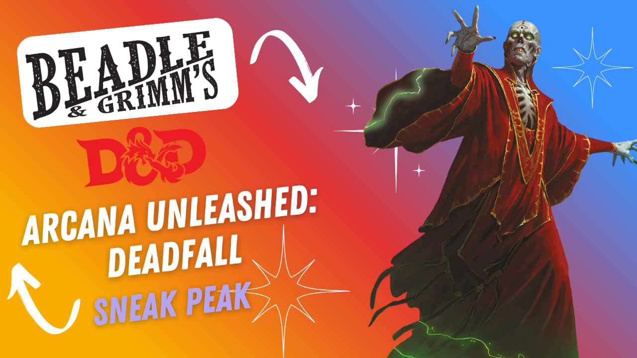 The Beadle & Grimm's and D&D logo next to an image of the Red Wizard Lich Szass Tam from the Arcana Unleashed: Deadfall Platinum Edition Box Set.